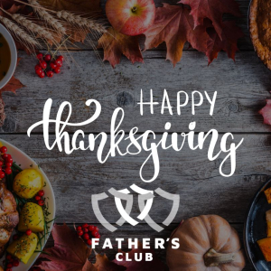 Happy Thanksgiving from Father's Club